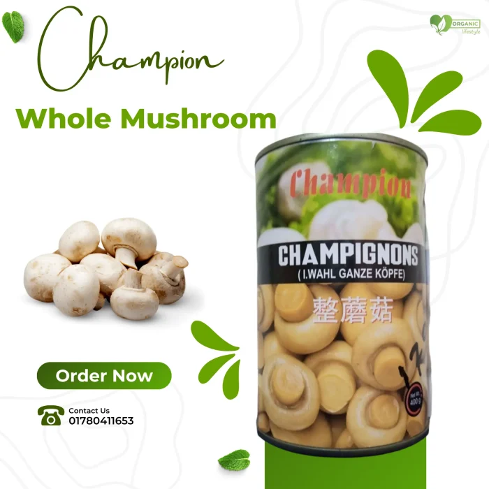 Champion Champignons Whole Mushroom Price in BD